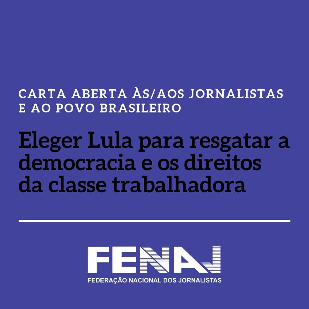 Carta aberta às/aos jornalistas e ao povo brasileiro