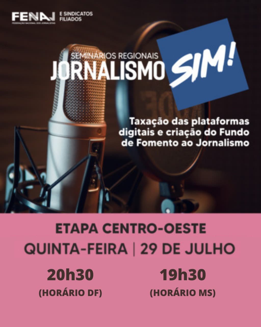Etapa Centro-Oeste do Seminário “Jornalismo, sim!” ocorre no dia 29/7: inscrições abertas