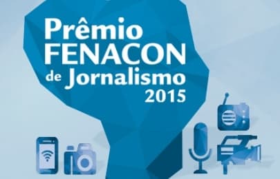 Inscrições abertas para o Prêmio Fenacon de Jornalismo 2015