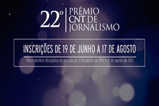 Prêmio CNT de Jornalismo 2015: inscrições até 17 de agosto